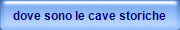 dove sono le cave storiche