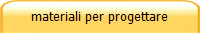 materiali per progettare